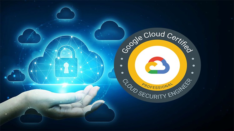 Read more about the article Google Professional Cloud Security Engineer Certification
