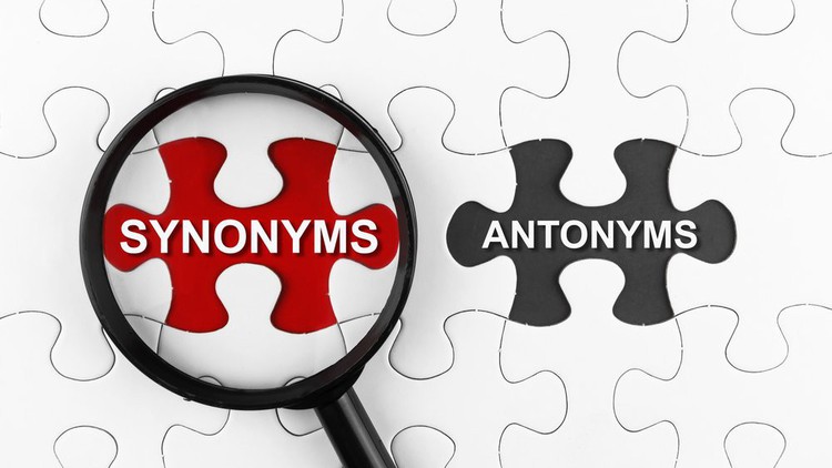 Read more about the article IELTS & TOEFL Vocabulary: Synonyms and Antonyms Practice