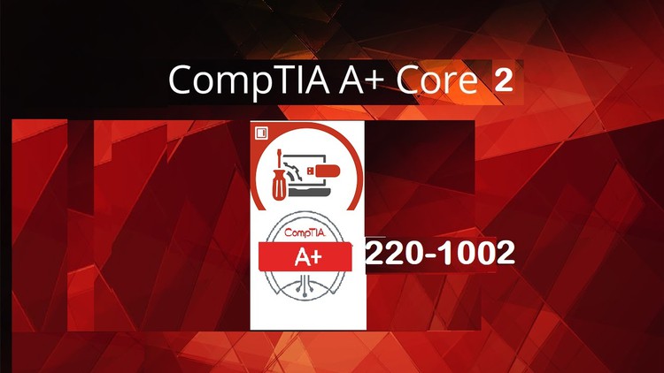 Read more about the article CompTIA A+ 220-1002  [2022]