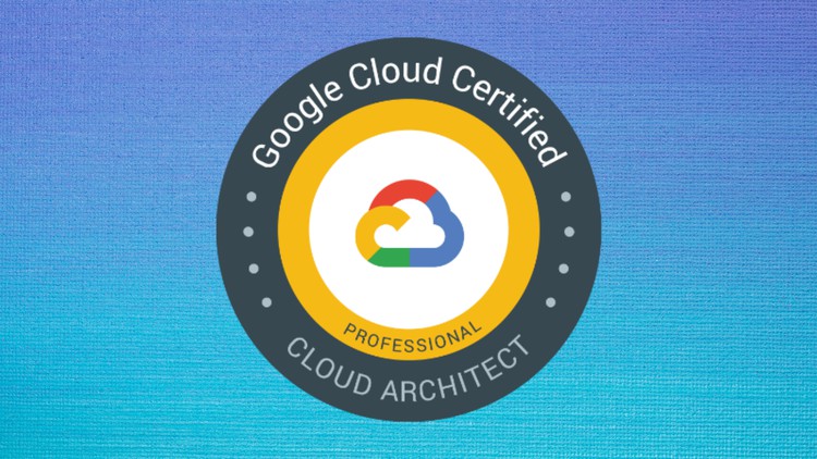 Read more about the article Google Professional Cloud Architect – GCP PCA – Exams – 2022
