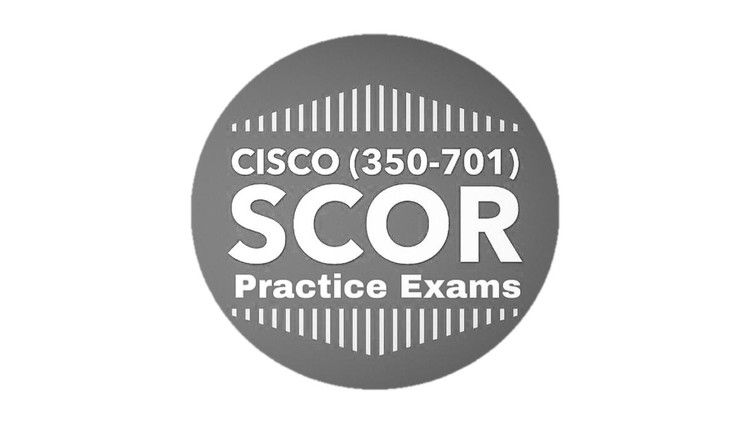 Read more about the article 350-701 SCOR Cisco Security Core Technologies Practice Exams