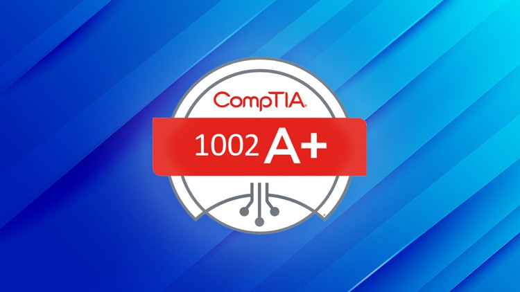 Read more about the article CompTIA A+ (220-1002) Exam