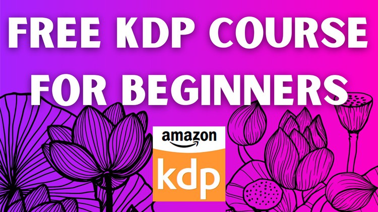 Intro to Amazon KDP – Self Publishing & Low Content Books