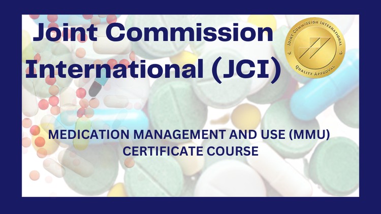 JCI Medication Management and Use Certificate Course