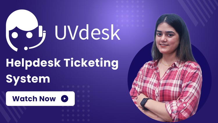 Learn UVdesk Helpdesk from Scratch