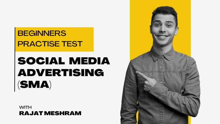 Read more about the article Social Media Advertising (SMA) For Beginners Practise Test