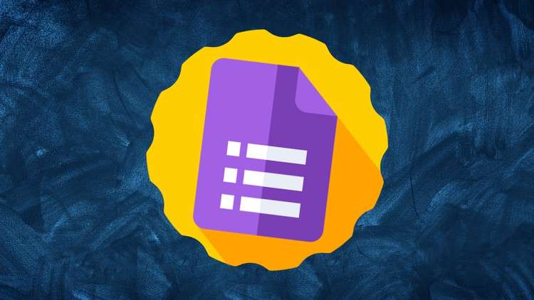 The Complete Google Forms Course - Mastering Google Forms