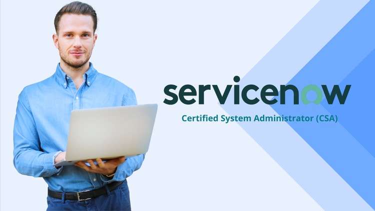 ServiceNow Certified System Administrator ( CSA ) Mock Exam