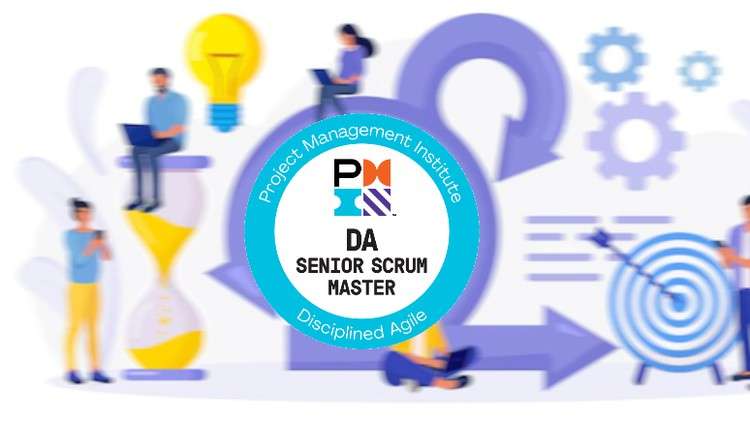 Disciplined Agile Senior Scrum Master (PMI DASSM) Exam Prep