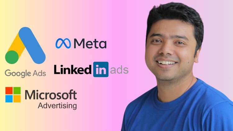 Full Paid Ads Course – Google, Meta, Microsoft, LinkedIn