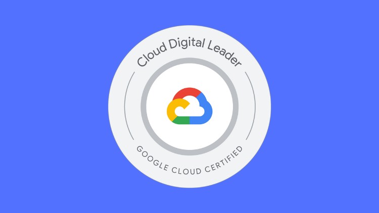 Google Cloud Digital Leader Certification Practice Exam 2024