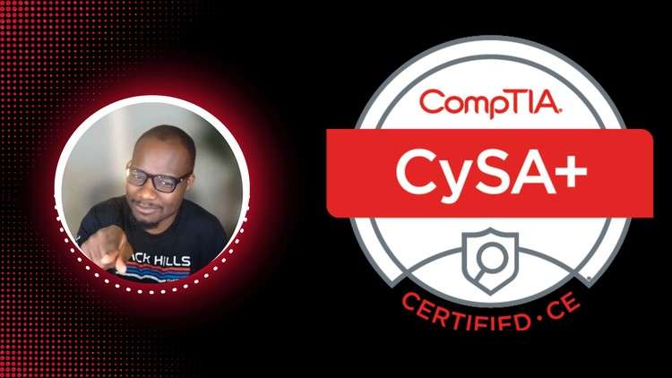 The Complete CompTIA CySA+ (CS0-003) Mastery Course