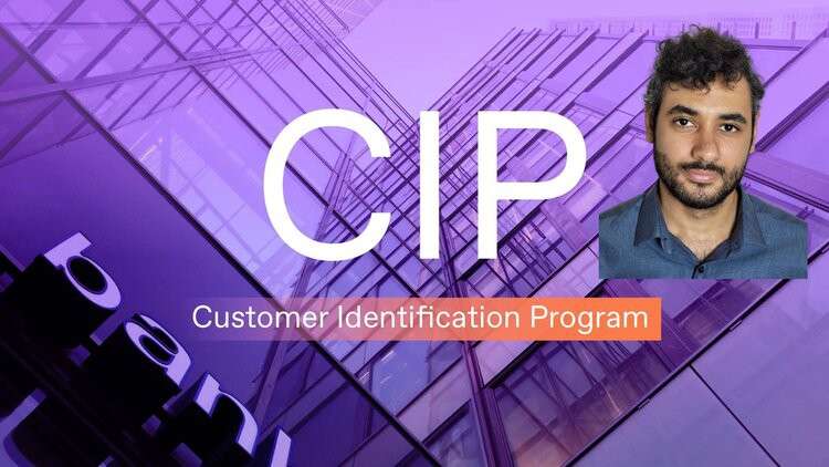 (CIP) Customer Identification Program For beginners