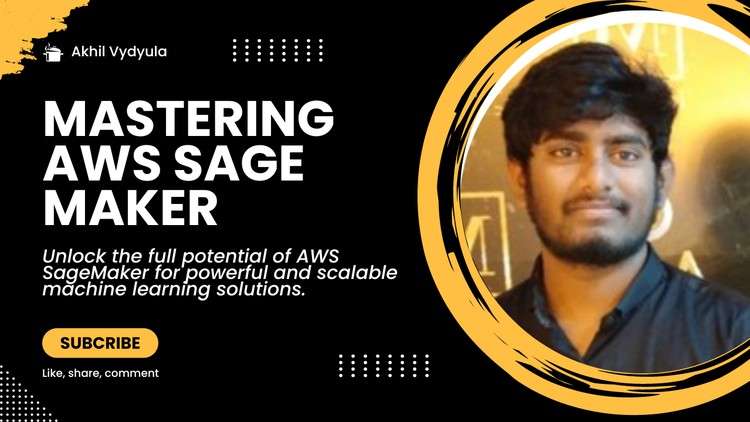 Build ML Projects on AWS Master SageMaker