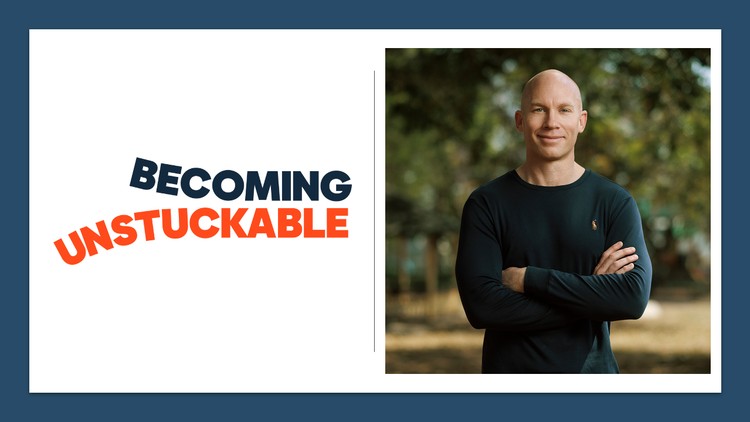 Become Unstuckable: Transform Your Life in Under 60 mins!