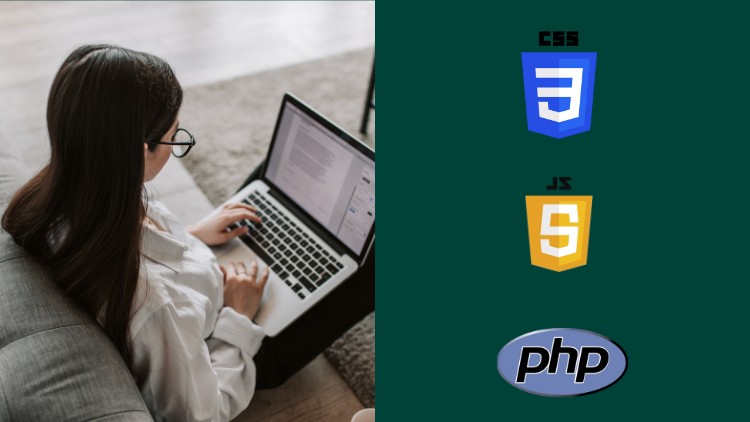 From Zero to Web Hero: Learn HTML & CSS, JavaScript, and PHP