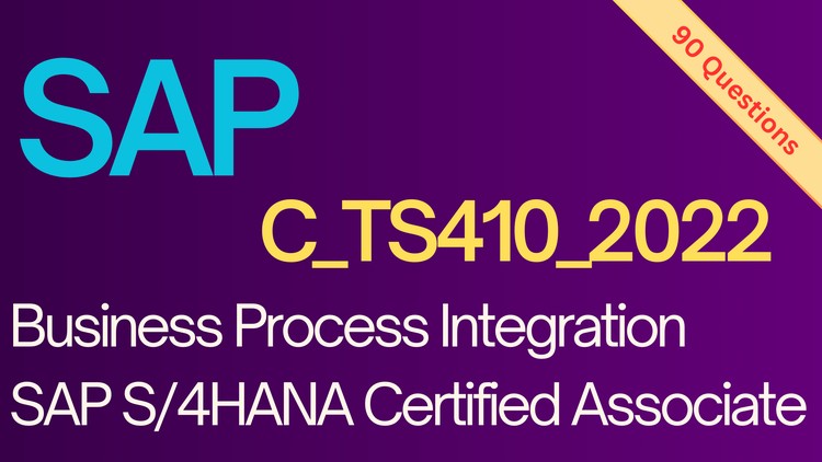 SAP C_TS410_2022 Business Process Integration | Exam Dumps