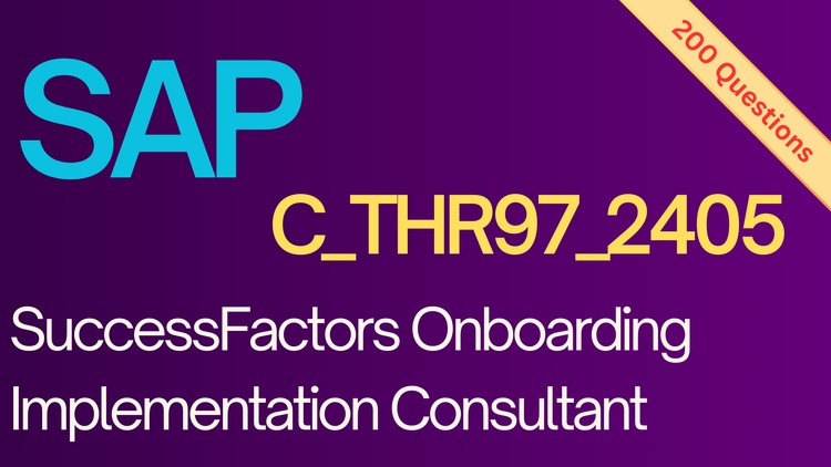 SAP C_THR97_2405 SuccessFactors Onboarding | Real Exam Dumps