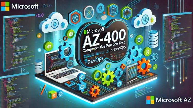 Microsoft AZ-400: Comprehensive Practice Test for DevOps