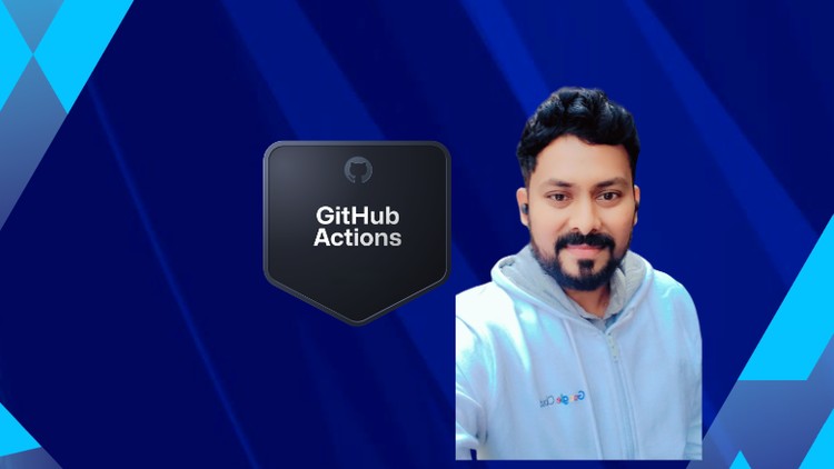 GitHub Actions – Basics to Advanced