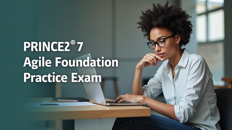 PRINCE2® 7 Agile Foundation Practice Exam