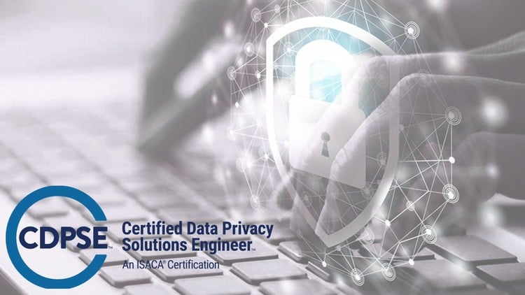 CDPSE – Certified Data Privacy Solutions Engineer Exams