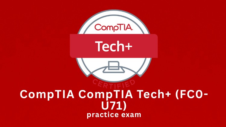 Read more about the article CompTIA CompTIA Tech+ (FC0-U71)