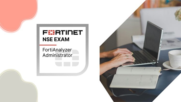 Fortinet FortiAnalyzer Administrator Practice Exams