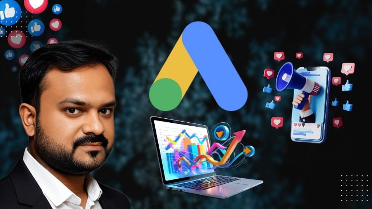 Google Search Ads Mastery: Launch & Optimize Campaigns