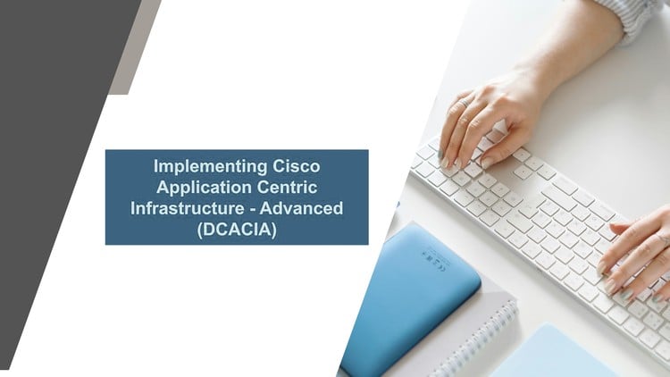 Cisco Application Centric Infrastructure (DCACI) Exams