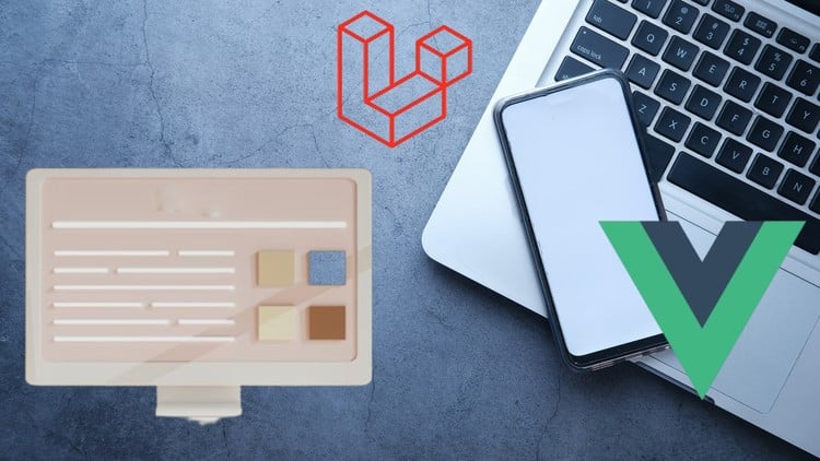 Master Laravel and Vue.js: Build a Modern Blogging Platform