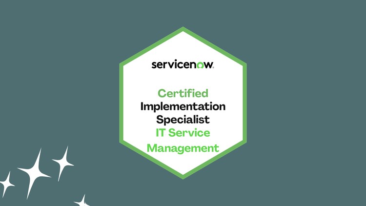 ServiceNow CIS – IT Service Management (CIS-ITSM) Prep Exams