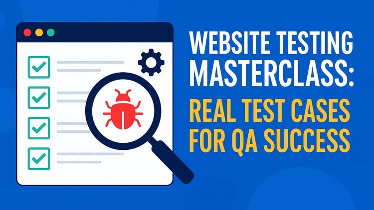 Website Testing Masterclass: Real Test Cases for QA Success