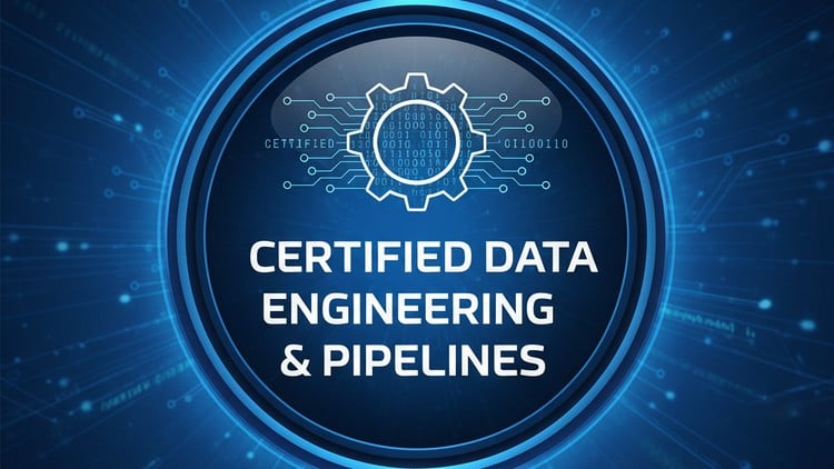 Certified Data Engineering & Pipelines
