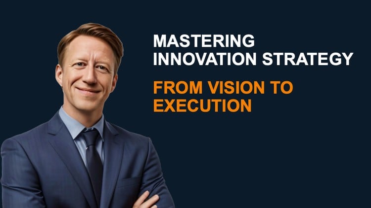 Read more about the article Mastering Innovation Strategy: From Vision to Execution