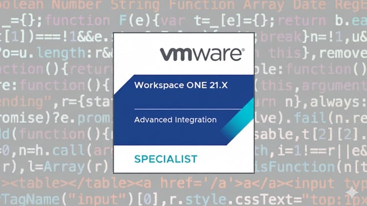 VMware Workspace ONE 21.X Advanced Integration Specialist