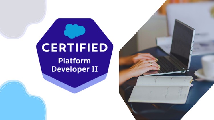 Salesforce Certified Platform Developer 2 Exam Prep