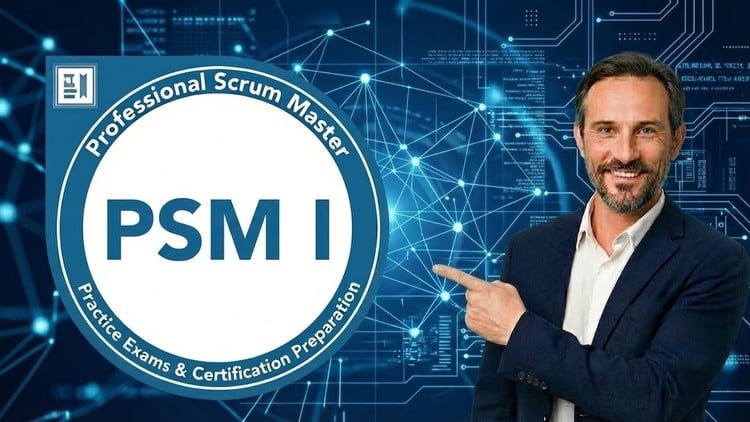 Professional Scrum Master I (PSM I) Practice Exams