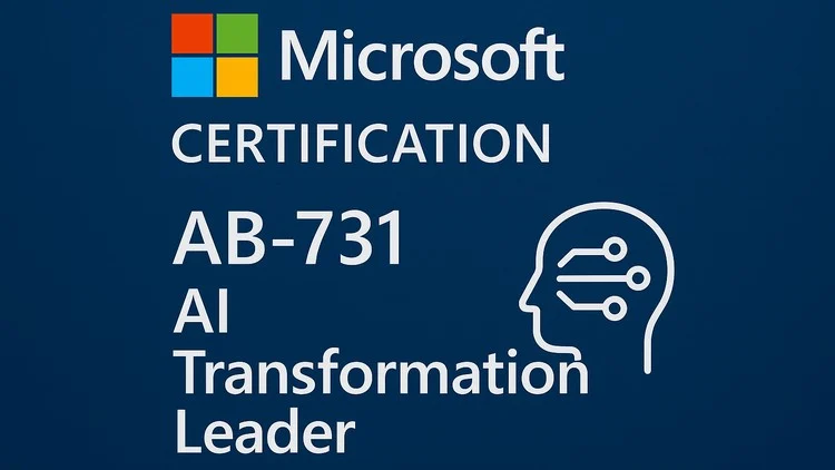 AB-731 Practice Tests | Microsoft AI Transformation Leader
