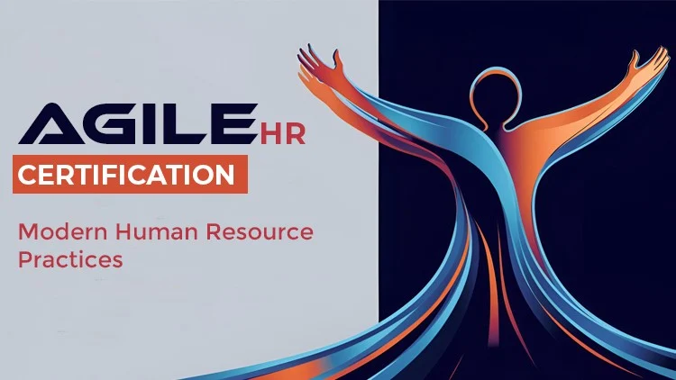 Agile HR Certification: Modern Human Resource Practices