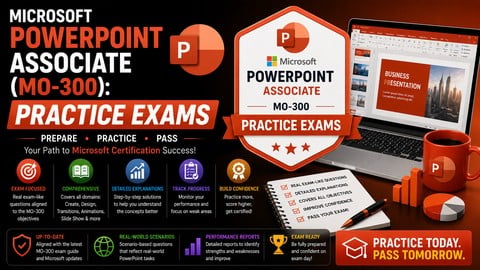 Microsoft PowerPoint Associate (MO-300): Practice Exams
