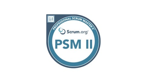 PSM II Scrum Master Practice Tests: 1000+ Q&A 2026