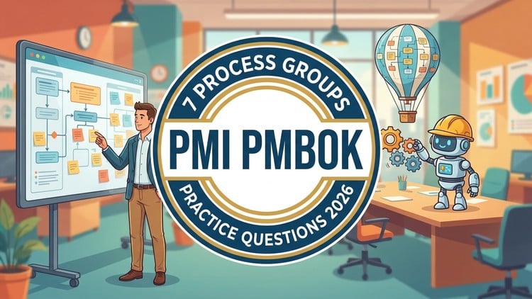 PMI PMBOK 7 Process Groups Practice Test 2026