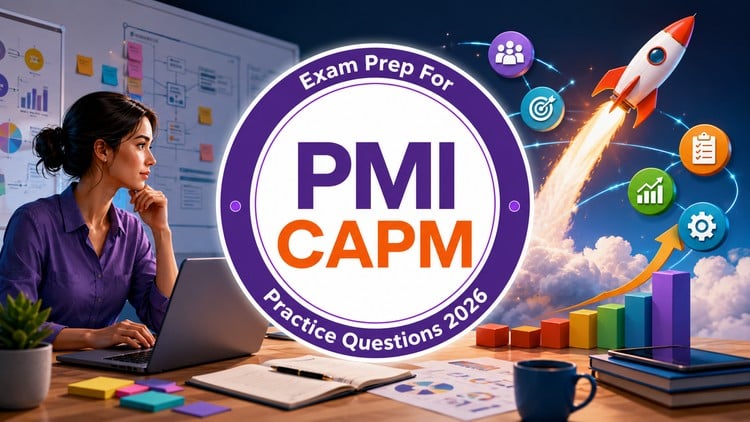 6 Practice Tests For PMI CAPM Exam Prep 2026