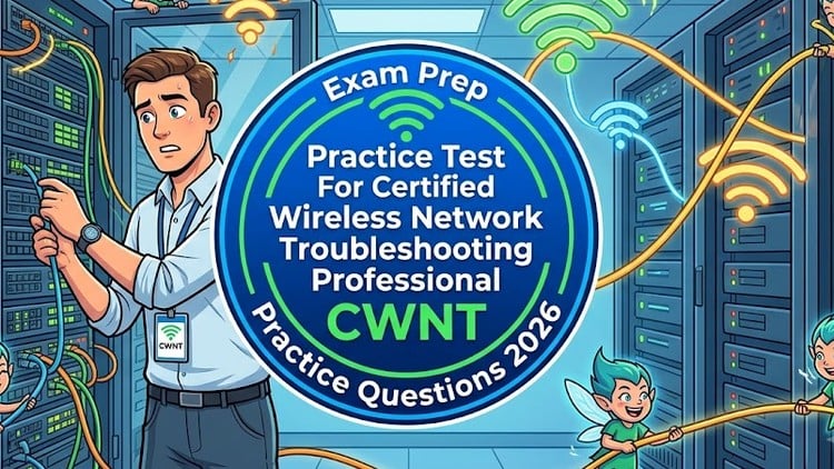 6 Full Length Practice Tests For CWNT Professional Exam 2026