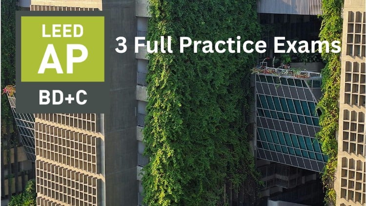 LEED AP BD+C v5 Practice Exams 300 Questions 3 Tests