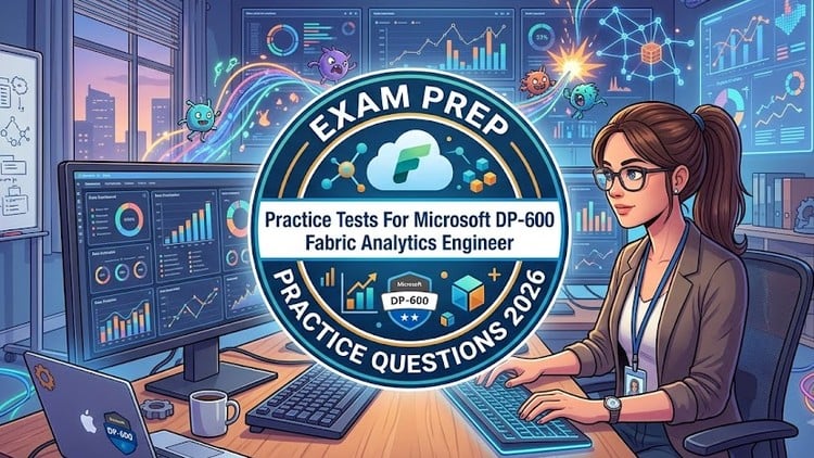 Practice Tests For DP-600 Fabric Analytic Engineer Associate