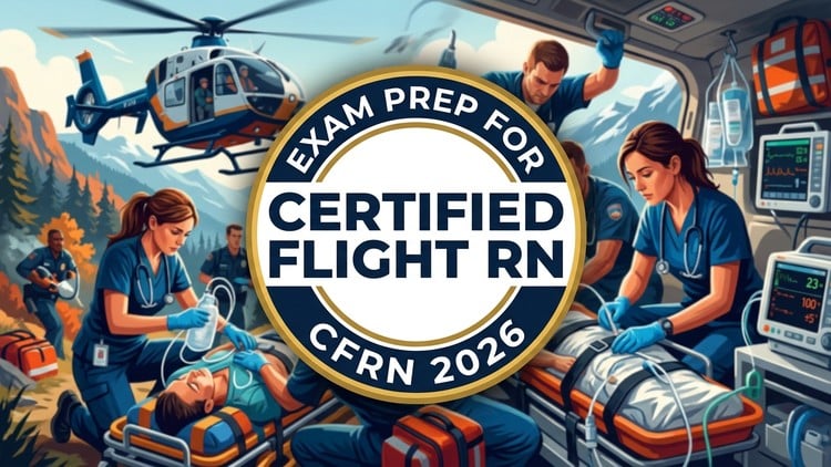 Practice Test For CFRN 2026 | Certified Flight RN Prep