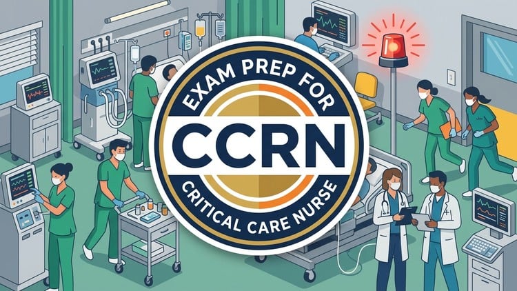 Practice Test for CCRN Critical Care Nurse Exam 2026