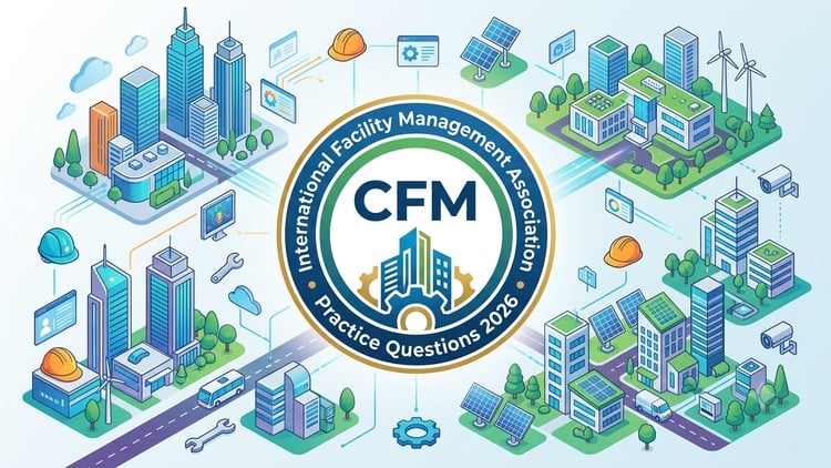 Pass the IFMA CFM Exam 2026: Practice Tests
